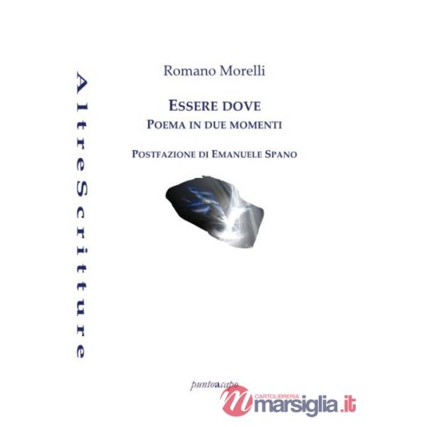 Essere dove. Poema in due momenti