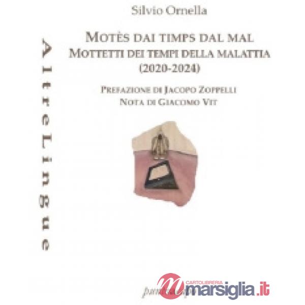 Mots dal timp dal mal-Mottetti dei tempi della malattia (I)