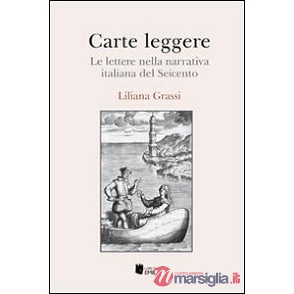 Carte leggere. Le lettere nella narrativa italiana del Seicento