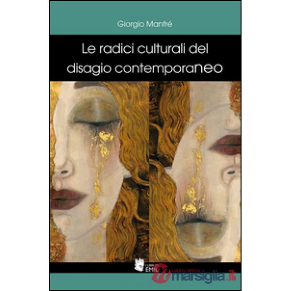 Radici culturali del disagio contemporaneo (Le)