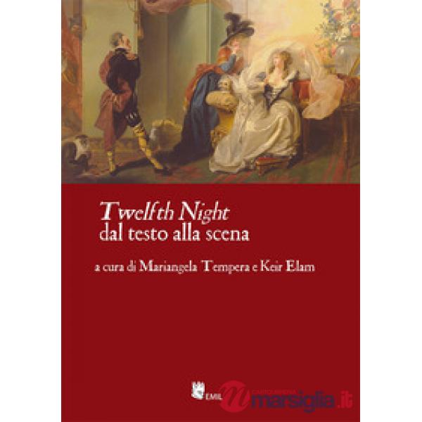 «Twelfht night» dal testo alla scena