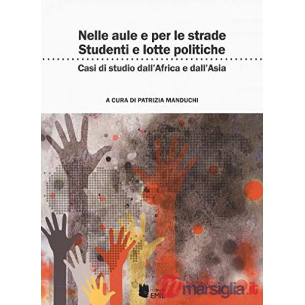 Nelle aule e per le strade: studenti e lotte politiche. Casi di studi dall'Africa all'Asia