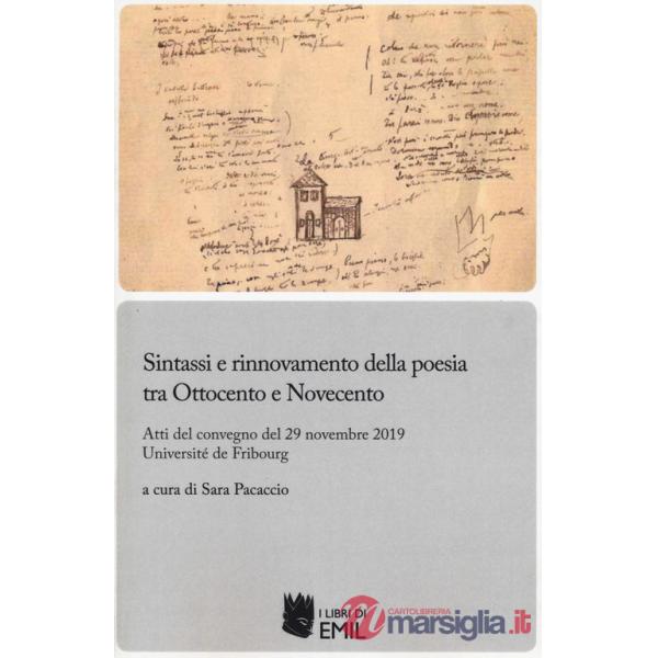 Sintassi e rinnovamento della poesia tra Ottocento e Novecento. Atti del convegno (Univeristè de Fribourg, 29 novembre 2019)