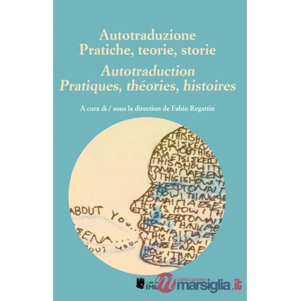Autotraduzione. Pratiche, teorie, storie-Autotraduction. Pratiques, théories, histoires