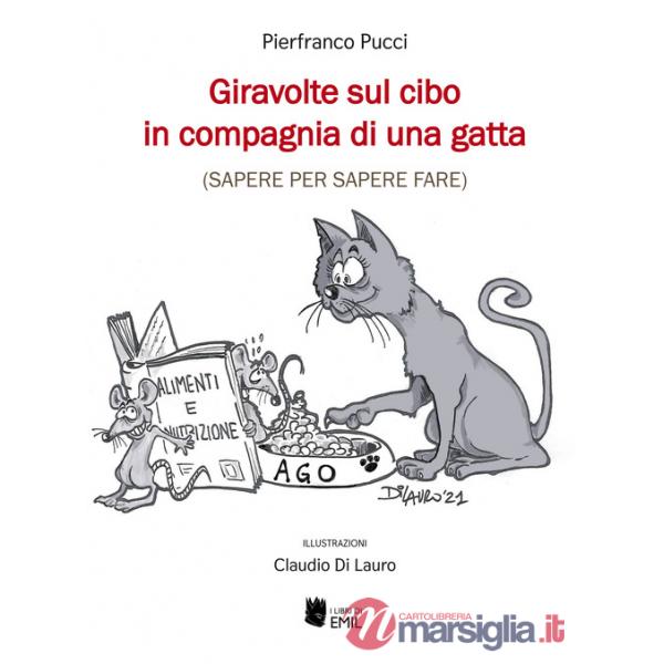 Giravolte sul cibo in compagnia di una gatta (sapere per sapere fare)