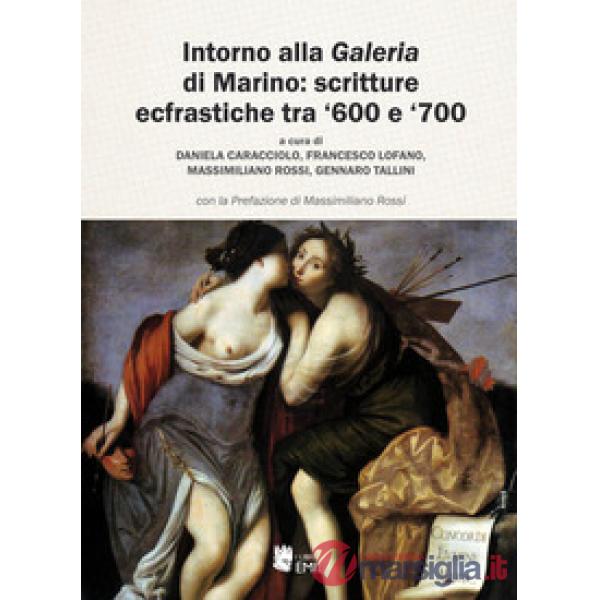 Intorno alla «Galeria» di Marino: scritture ecfrastiche tra '600 e '700