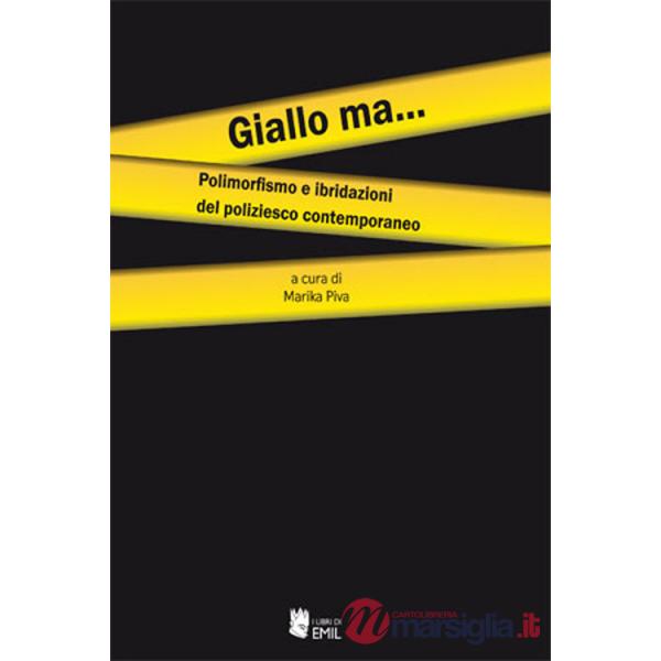 Giallo ma... Polimorfismo e ibridazioni del poliziesco contemporaneo