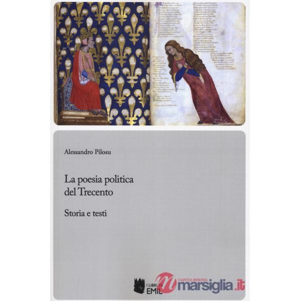 Poesia politica del trecento. Storia e testi (La)