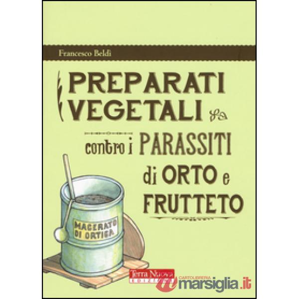 Preparati vegetali contro i parassiti di orto e frutteto