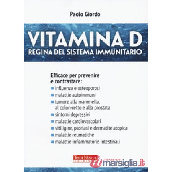 Vitamina D. Regina del sistema immunitario
