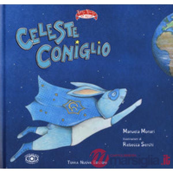 Celeste Coniglio. Ediz. a colori
