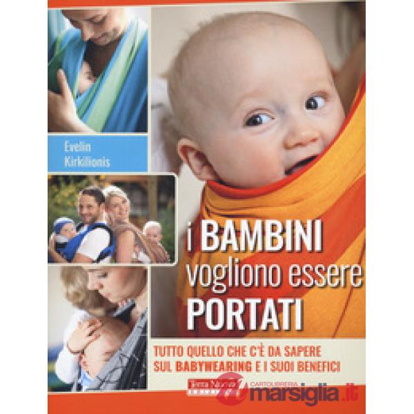 Bambini vogliono essere portati. Tutto quello che c'è da sapere sul babywearing e i suoi benefici (I)