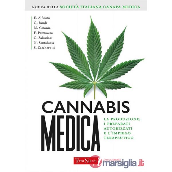 Cannabis medica. La produzione, i preparati autorizzati e l'impiego terapeutico