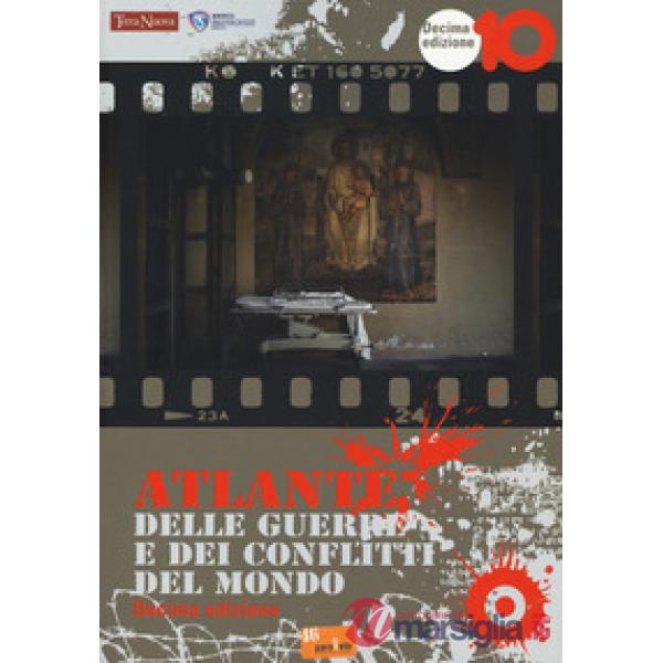 Atlante delle guerre e dei conflitti del mondo