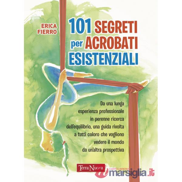 101 segreti per acrobati esistenziali