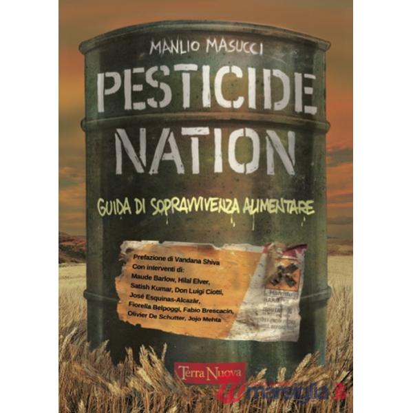 Pesticide nation. Guida di sopravvivenza alimentare