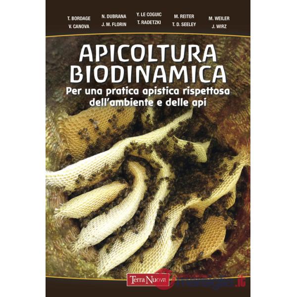 Apicoltura biodinamica. Per una pratica apistica rispettosa dell'ambiente e delle api