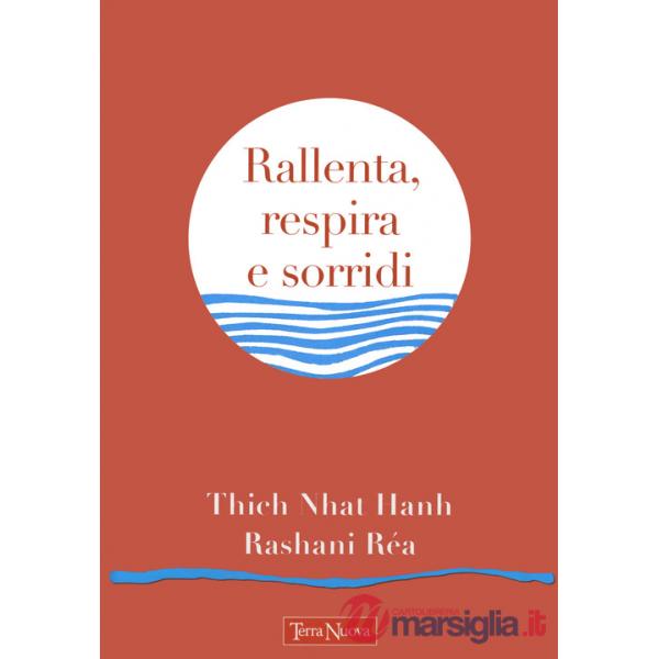 Rallenta, respira e sorridi