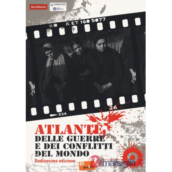Atlante delle guerre e dei conflitti del mondo