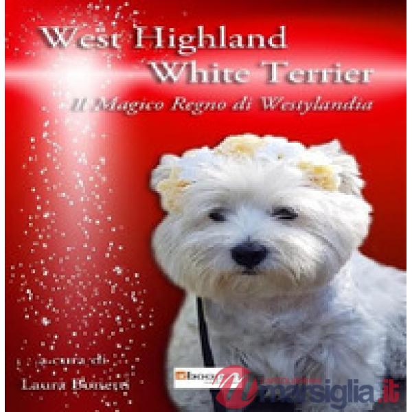 West highland white terrier. Il magico regno di Westylandia