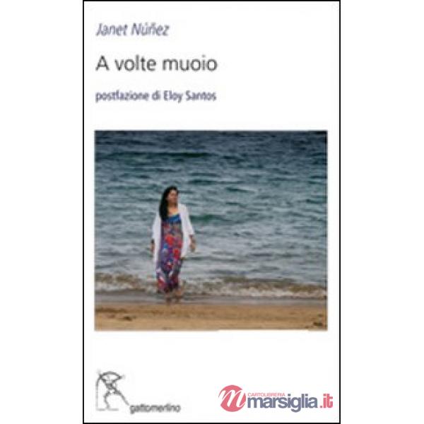 A volte muoio. Ediz. multilingue