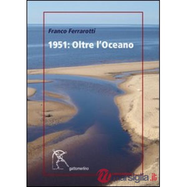 1951. Oltre l'oceano