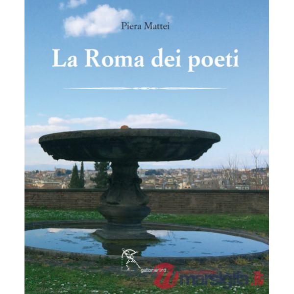 Roma dei poeti. Ediz. illustrata (La)