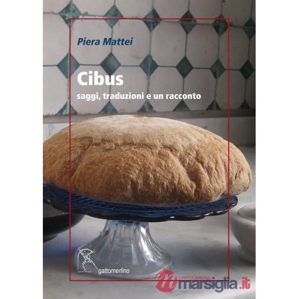 Cibus. Saggi, traduzioni e un racconto
