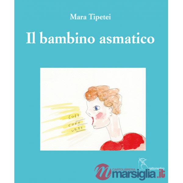 Bambino asmatico. Ediz. italiana e inglese (Il)