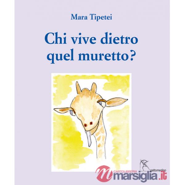 Chi vive dietro quel muretto? Ediz. italiana e inglese