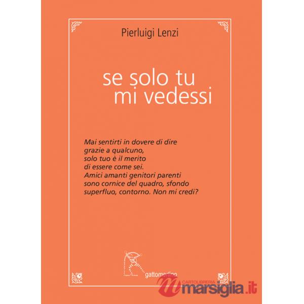 Se solo tu mi vedessi