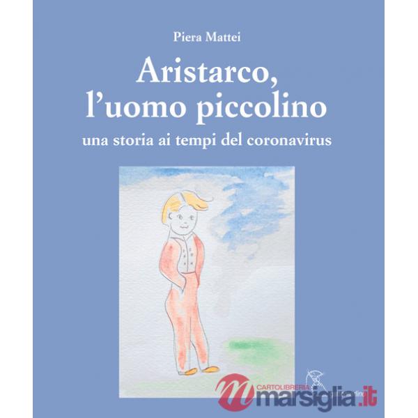 Aristarco, l'uomo piccolino. Una storia ai tempi del coronavirus