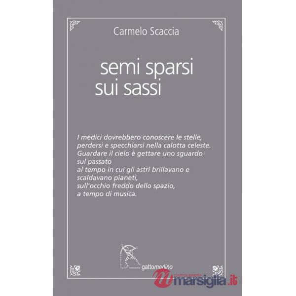 Semi sparsi sui sassi