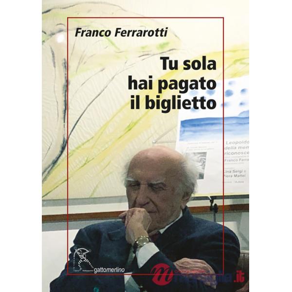 Tu sola hai pagato il biglietto