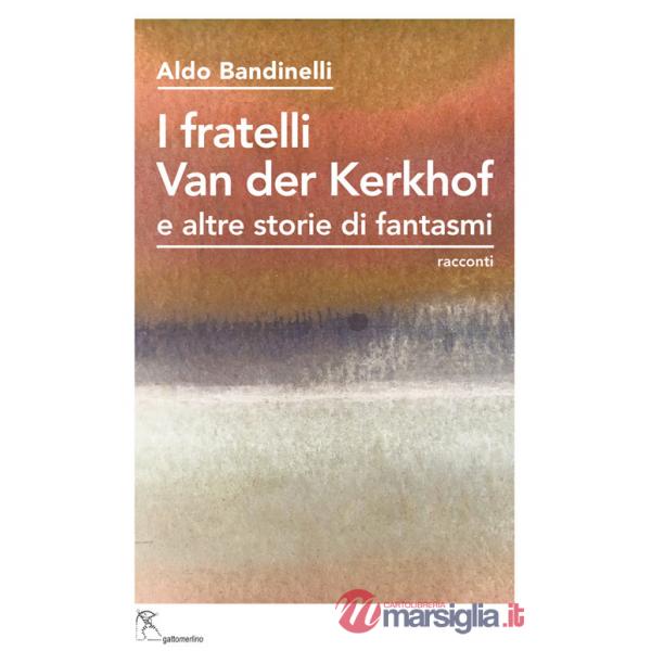 Fratelli Van der Kerkhof e altre storie di fantasmi. Ediz. integrale (I)