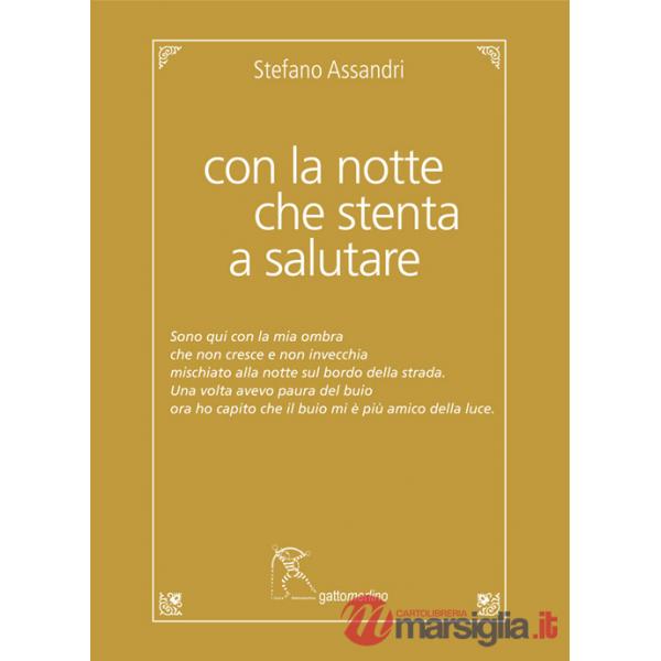 Con la notte che stenta a salutare