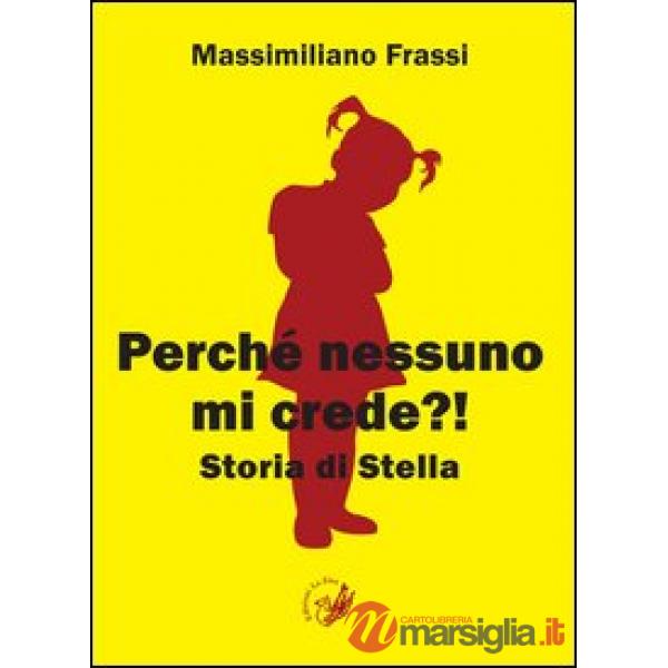 Perché nessuno mi crede?! Storia di Stella