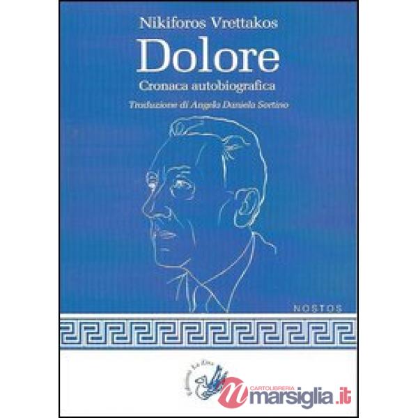 Dolore. Cronaca autobiografia