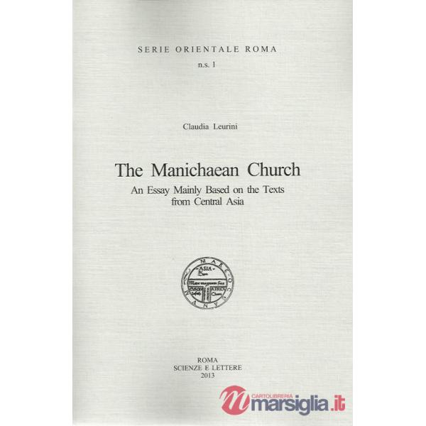 Manichaen church an essay mainly based on the texts from central Asia (The)