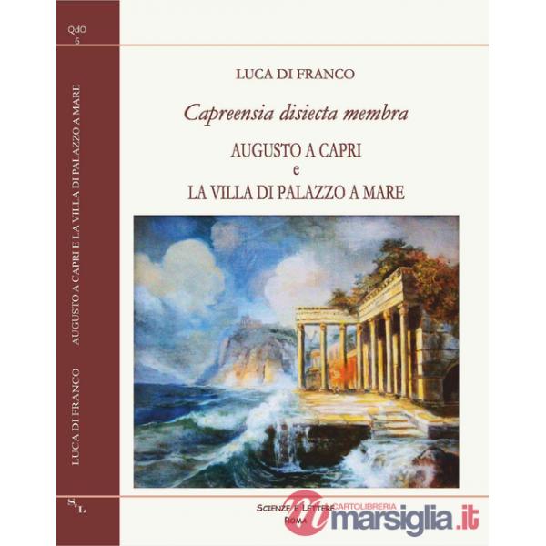 Capreensia disiecta membra. Augusto a Capri e la villa di Palazzo a Mare