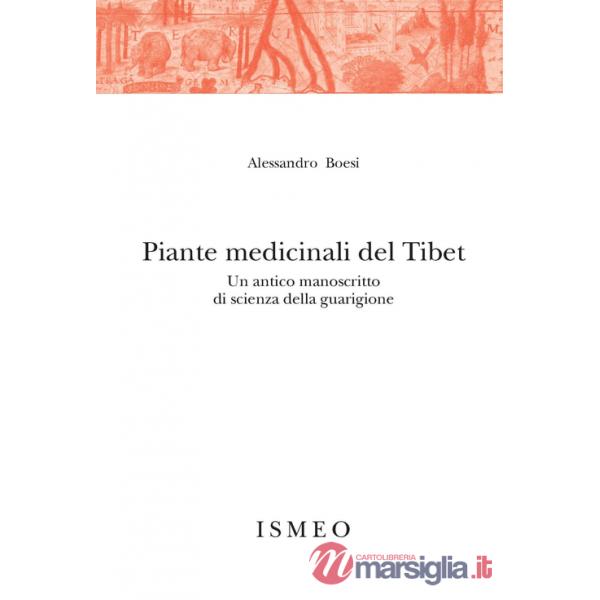 Piante medicinali del Tibet. Un antico manoscritto di scienza della guarigione