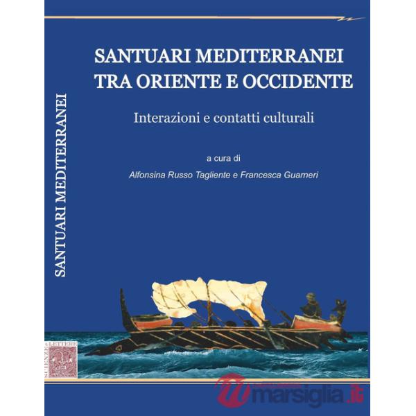 Santuari mediterranei tra Oriente e Occidente. Interazioni e contatti culturali