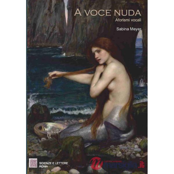 A voce nuda. Aforismi vocali
