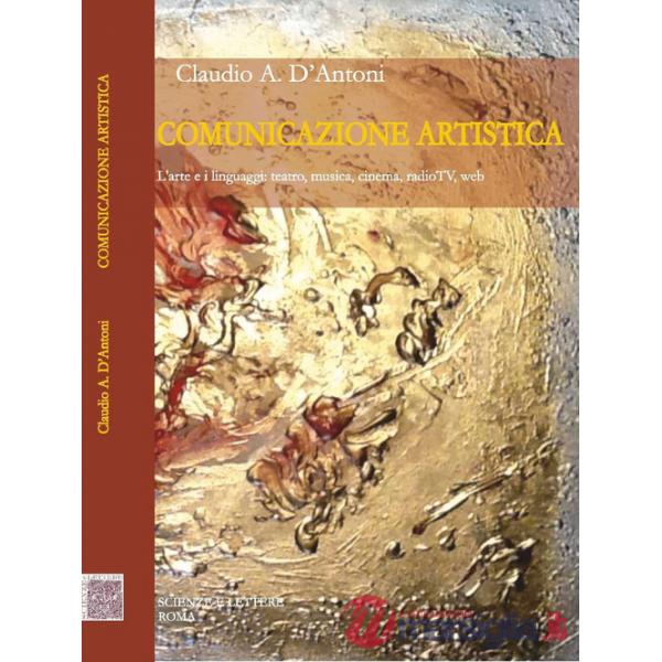 Comunicazione artistica. L'arte e i linguaggi: teatro, musica, cinema, radioTV, web