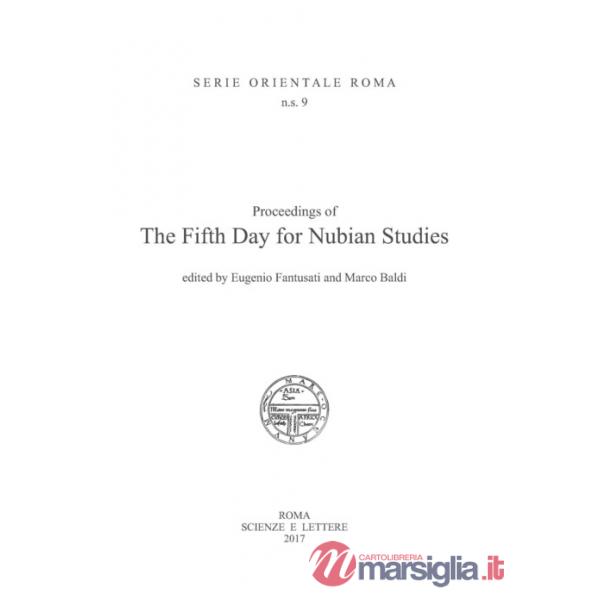 Proceedings of the Fifth Day for Nubian Studies. Ediz. italiana e inglese