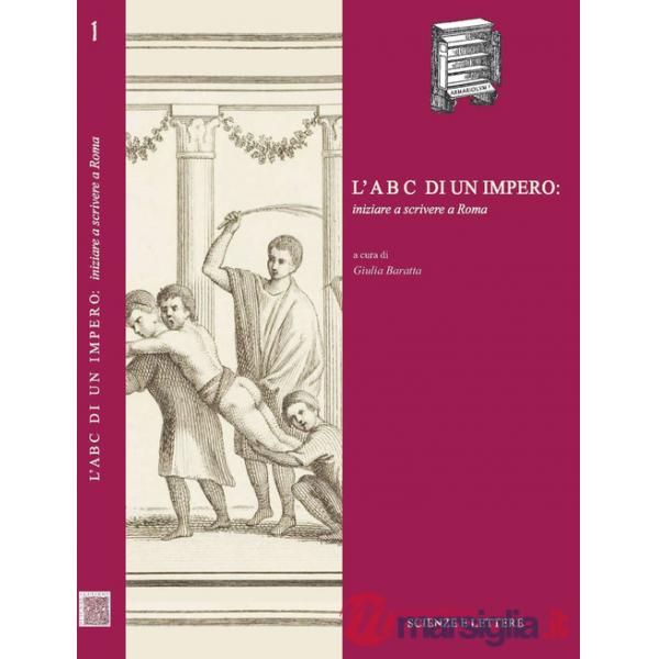 ABC di un impero: iniziare a scrivere a Roma (L')
