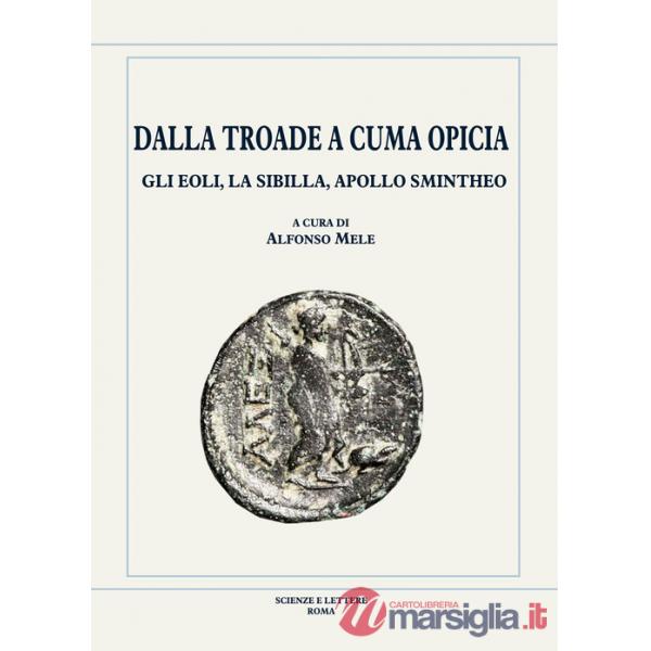 Dalla Troade a Cuma Opicia. Gli Eoli, la Sibilla, Apollo Smintheo