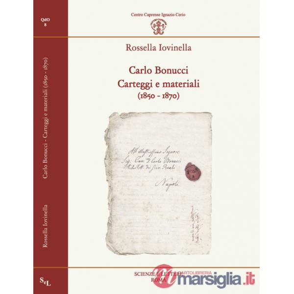 Carlo Bonucci. Carteggi e materiali (1850-1870)