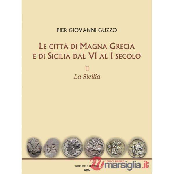 Città di Magna Grecia e di Sicilia dal VI al I secolo (Le). Vol. 2: La Sicilia