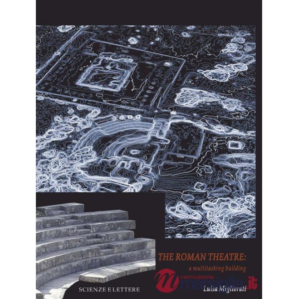 Roman theatre. A multitasking building (The)